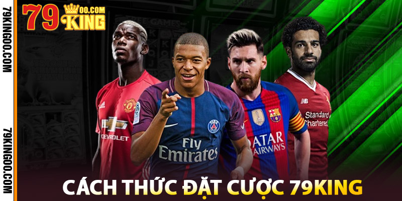 Cách Thức Đặt Cược Thể Thao 79King